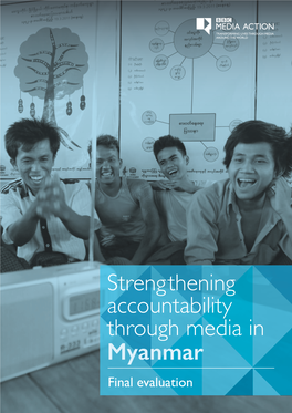 Strengthening Accountability Through Media in Myanmar Final Evaluation ACKNOWLEDGEMENTS