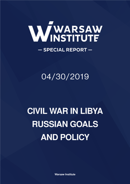 Civil War in Libya Russian Goals and Policy