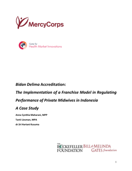 Bidan Delima Accreditation: the Implementation of a Franchise Model in Regulating Performance of Private Midwives in Indonesia a Case Study