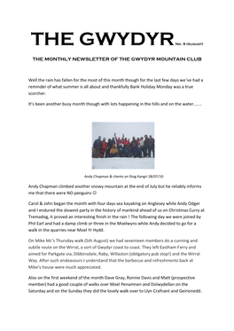 THE MONTHLY NEWSLETTER of the GWYDYR MOUNTAIN CLUB Well the Rain Has Fallen for the Most of This Month Though for the Last Few D