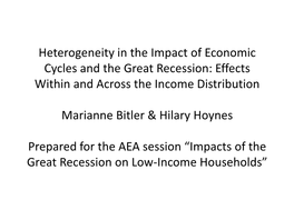 Heterogeneity in the Impact of Economic Cycles and the Great Recession: Effects Within and Across the Income Distribution