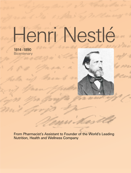 Henri Nestlé, Himself an Immigrant from Germany, Was Instrumental in Turning His Company Towards International Expansion from the Very Outset