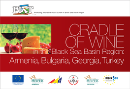 CRADLE of WINE in the Black Sea Basin Region: Armenia, Bulgaria, Georgia, Turkey 3