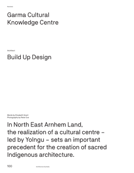 In North East Arnhem Land, the Realization of a Cultural Centre – Led by Yolngu – Sets an Important Precedent for the Creation of Sacred Indigenous Architecture