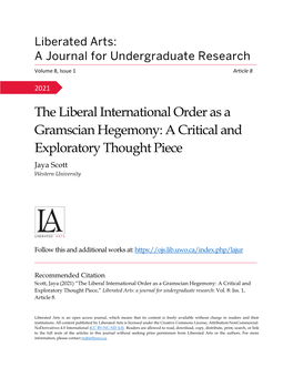 The Liberal International Order As a Gramscian Hegemony: a Critical and Exploratory Thought Piece Jaya Scott Western University