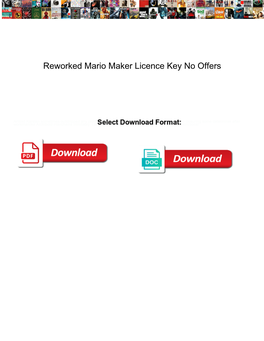 Reworked Mario Maker Licence Key No Offers