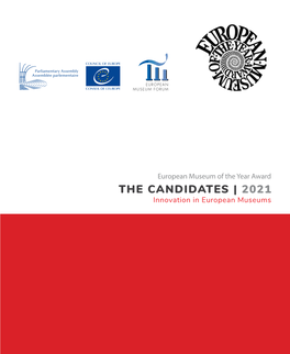 THE CANDIDATES | 2021 Innovation in European Museums European Museum of the Year Award the CANDIDATES | 2021