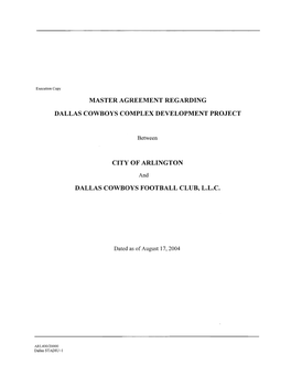 Master Agreement Regarding Dallas Cowboys Complex Development Project City of Arlington Dallas Cowboys Football Club, L.L.C