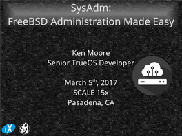 Sysadm: Freebsd Administration Made Easy