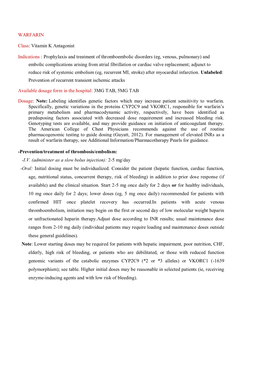 WARFARIN Class: Vitamin K Antagonist Indications : Prophylaxis