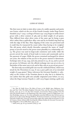 Coins of Venice the First Town in Italy to Mint Silver Coins of a Stable Quantity and Purity Was Venice, Which on the Eve Of