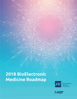 2018 Bioelectronic Medicine Roadmap Message from the Editorial Team