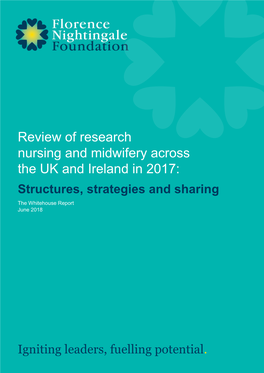 Review of Research Nursing and Midwifery Across the UK and Ireland in 2017: Structures, Strategies and Sharing the Whitehouse Report June 2018