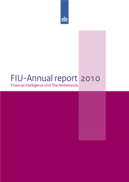 FIU-Annual Report 2010 Financial Intelligence Unit the Netherlands FIU-Annual Report 2010 Financial Intelligence Unit the Netherlands