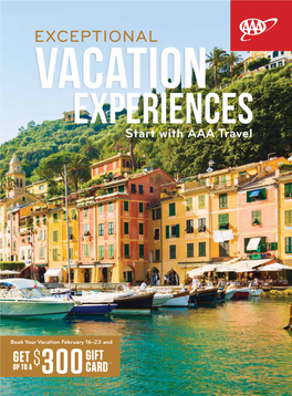 EXCEPTIONAL VACATION EXPERIENCES Start with AAA Travel