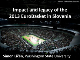 Impact and Legacy of the 2013 Eurobasket in Slovenia