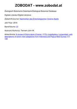 A Review of Danis Danis (Cramer, 1775) (Lepidoptera, Lycaenidae), with Descriptions of Seven New Subspecies from Indonesia and Papua New Guinea 117- 138 Nachr