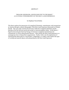 ABSTRACT “SHALOM, GOD BLESS, and PLEASE EXIT to the RIGHT:” a CULTURAL ETHNOGRAPHY of the HOLY LAND EXPERIENCE. by Stephanie