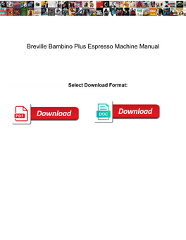 Breville Bambino Plus Espresso Machine Manual