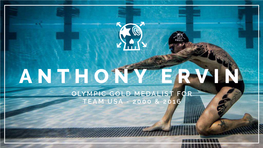 Anthony Ervin Olympic Gold Medalist for Team Usa - 2000 & 2016 About Anthony