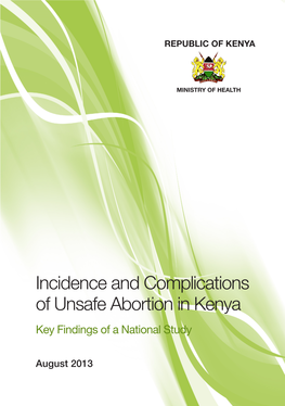 Incidence and Complications of Unsafe Abortion in Kenya Key Findings of a National Study