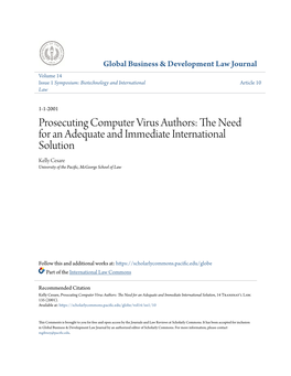 Prosecuting Computer Virus Authors: the Eedn for an Adequate and Immediate International Solution Kelly Cesare University of the Pacific, Mcgeorge School of Law