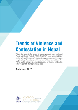 Trends of Violence and Contestation in Nepal This Is the Second of a Series of Quarterly Reports from the Nepal Peace Monitoring Project (PMP)