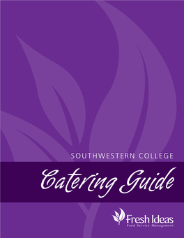 SOUTHWESTERN COLLEGE Catering Guide Fresh Food Is What We Do