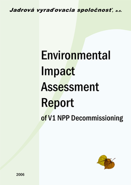 The EIA Report of V1 NPP Decommissioning