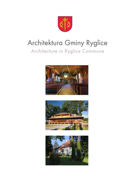 Architektura Gminy Ryglice Architecture in Ryglice Commune Architektura Gminy Ryglice Architecture in Ryglice Commune