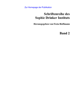 Schriftenreihe Des Sophie Drinker Instituts Band 2