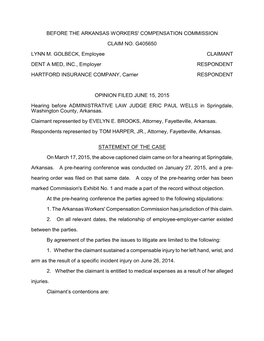 BEFORE the ARKANSAS WORKERS' COMPENSATION COMMISSION CLAIM NO. G405650 LYNN M. GOLBECK, Employee CLAIMANT DENT a MED, INC., Empl