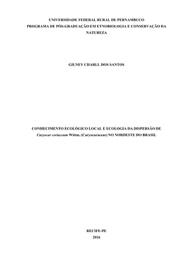 CONHECIMENTO ECOLÓGICO LOCAL E ECOLOGIA DA DISPERSÃO DE Caryocar Coriaceum Wittm