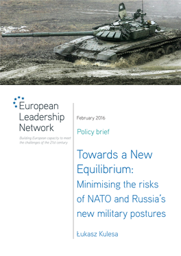 Towards a New Equilibrium: Minimising the Risks of NATO and Russia’S New Military Postures