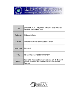 Title Okinawa Women Act Against Military Violence : an Island Feminism Reclaiming Dignity Author(S) Akibayashi, Kozue Citation O
