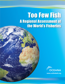 Too Few Fish a Regional Assessment of the World’S Fisheries