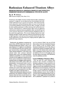 Ruthenium Enhanced Titanium Alloys MINOR RUTHENIUM ADDITIONS PRODUCE COST EFFECTIVE CORROSION RESISTANT COMMERCIAL TITANIUM ALLOYS by R