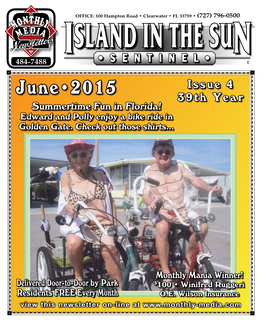 ISLAND in the SUN 484-7488 • S E N T I N E L • E Ï Issue 4 June 2015 39Th Year Summertime Fun in Florida! Edward and Polly Enjoy a Bike Ride in Golden Gate
