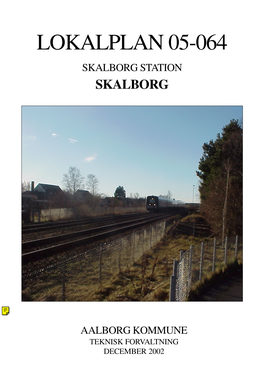 Lokalplan 05-064 Skalborg Station, Skalborg