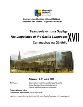 Teangeolaíocht Na Gaeilge the Linguistics of the Gaelic Languages XVII Cananachas Na Gàidhlig