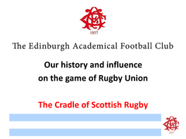 Raeburn Place • Raeburn Place Was Acquired by Former Pupils of the Edinburgh Academy So That Sports, Primarily Cricket, Could Be Played by Pupils and Former Pupils