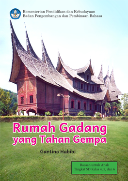 Rumah Gadang Yang Tahan Gempa Gantino Habibi