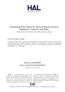 Integrating Web Videos for Faceted Search Based on Duplicates, Contexts and Rules Zhuhua Liao, Jing Yang, Chuan Fu, Guoqing Zhang