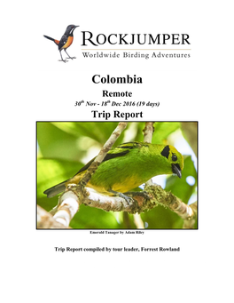 Colombia Remote 30Th Nov - 18Th Dec 2016 (19 Days) Trip Report