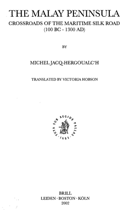 The Malay Peninsula Crossroads of the Maritime Silk Road (100 Bg- 1300 Ad)