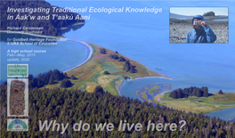 Why Do We Live Here? Contents in Early 2013, Goldbelt Heritage Foundation Journal-Style Retrospective Comple- Why Do We Live Here?
