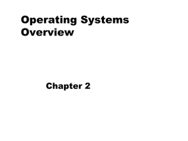 Operating Systems Overview