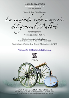 LA CANTADA VIDA Y MUERTE DEL GENERAL MALBRÚ (1785), De Jacinto Valledor, Que El Teatro Espa- Ñol Del Siglo XVIII Ha Sabido Mostrar Con Humor Las Aven- Pepe Corzo