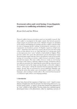 Excrescent Schwa and Vowel Laxing: Cross-Linguistic Responses to Conflicting Articulatory Targets* Bryan Gick and Ian Wilson