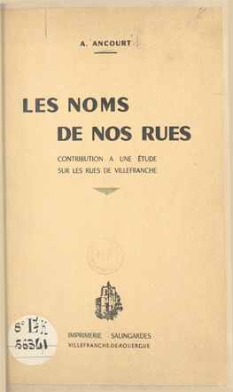 Les Noms De Nos Rues. Contribution À Une Étude Sur Les Rues De Villefranche